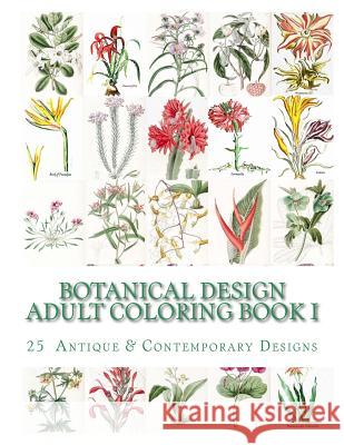 Botanical Design Adult Coloring Book #1 Carol Elizabeth Mennig 9781511862394 Createspace