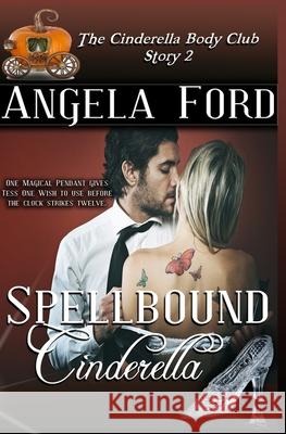 Spellbound Cinderella Angela Ford 9781511865678