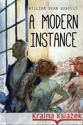 A Modern Instance William Dean Howells 9781511866668