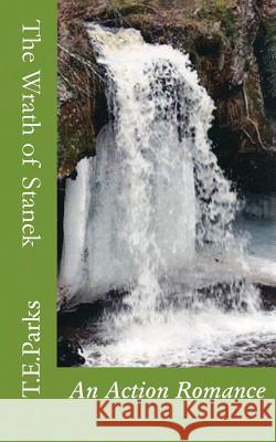 The Wrath of Stanek T. E. Parks 9781511869553 Createspace
