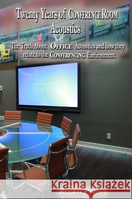 Twenty Years of Conference Room Acoustics Jay Perdue 9781511874939