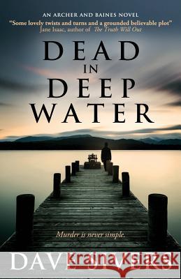 Dead In Deep Water Sivers, Dave 9781511884631 Createspace