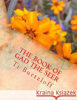 The Book of Gad the Seer: Hausa Translation Ti Burtzloff 9781511890762