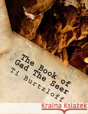 The Book of Gad the Seer: Gujarati Translation Ti Burtzloff 9781511890878