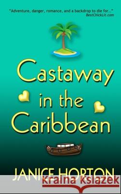 Castaway in the Caribbean Janice Horton 9781511891523