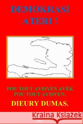 Demokrasi Ateri MR Dieury Dumas 9781511891882 Createspace