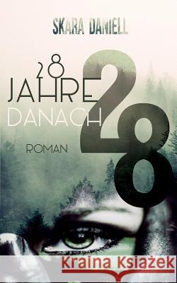 28 Jahre danach Daniell, Skara 9781511897808