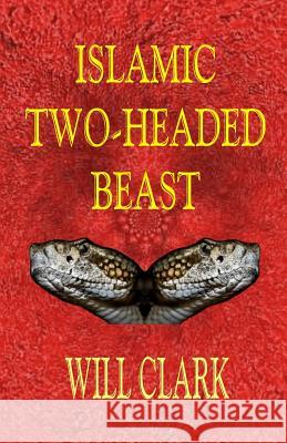 Islamic Two-Headed Beast Will Clark 9781511898195 Createspace