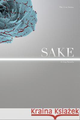 Sake: A Grey Novella Teshelle Combs 9781511900485 Createspace