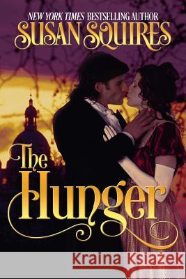 The Hunger Susan Squires 9781511903219 Createspace