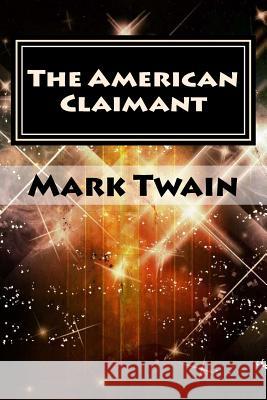 The American Claimant Mark Twain Editora Americana Damian Steward 9781511903905