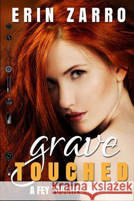 Grave Touched Erin Zarro 9781511904759 Createspace