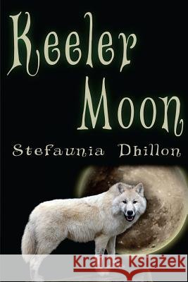 Keeler Moon MS Stefaunia Dhillon 9781511909259