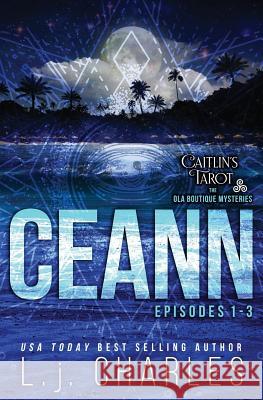 Ceann: Caitlin's Tarot: An Ola Boutique Mystery L. J. Charles 9781511910415 Createspace