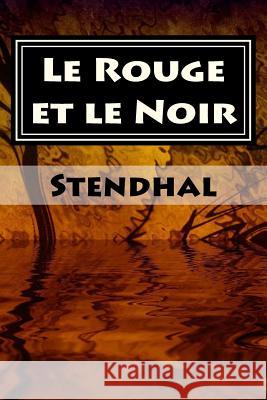 Le Rouge et le Noir: Plein Francais, Editeur 9781511910644 Createspace