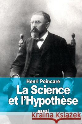 La Science et l'Hypothèse Poincare, Henri 9781511913133
