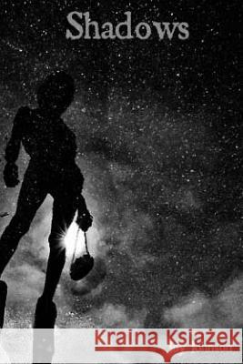 Shadows Joy Linnea Johnson 9781511914772 Createspace