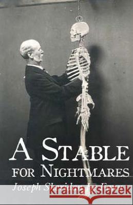 A Stable for Nightmares Joseph Sheridan L 9781511914864 Createspace