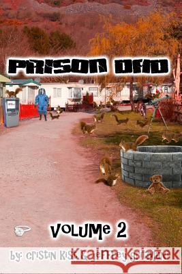 Prison Dad Volume 2 Cristin Kist Jeffrey Gritman 9781511915632 Createspace Independent Publishing Platform