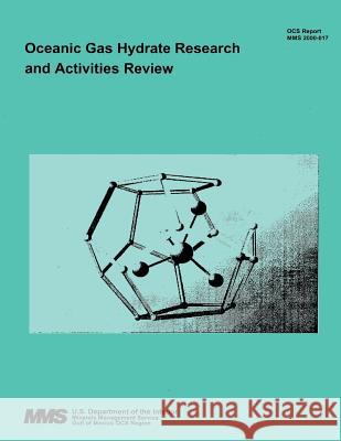 Oceanic Gas Hydrate Research and Activities Review U. S. Department of the Interior 9781511916554 Createspace