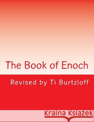 The Book of Enoch Enoch                                    Ti Burtzloff 9781511919104 Createspace