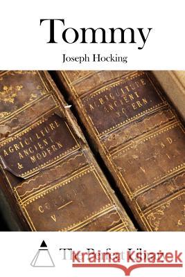 Tommy Joseph Hocking The Perfect Library 9781511921381 Createspace