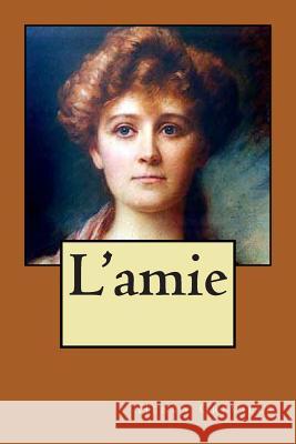 L'amie Greville, Henry 9781511922913 Createspace