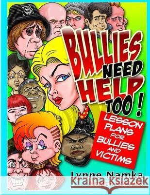 Bullies Need Help Too!: Lesson Plans for Helping Bullies and their Victims Castillo, Ricky 9781511925044 Createspace