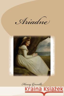 Ariadne M. Henry Greville 9781511925518 Createspace