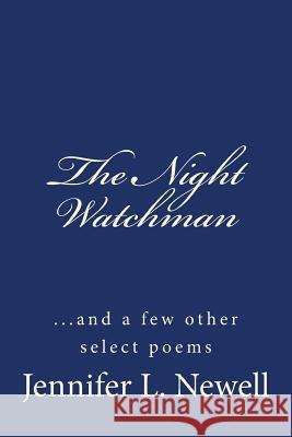 The Night Watchman MS Jennifer L. Newell 9781511931779