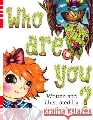 Who are you? Emily Doan Emily Doan 9781511933797 Createspace Independent Publishing Platform