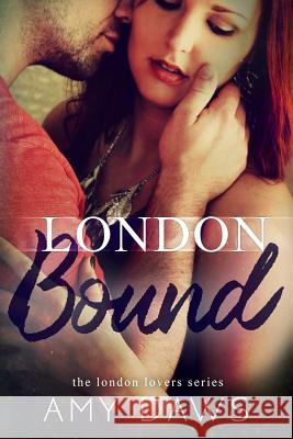 London Bound Amy Daws 9781511933858 Createspace