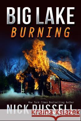 Big Lake Burning Nick Russell 9781511934503