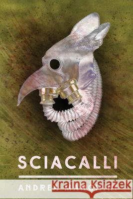 Sciacalli Carlo d Andrea Marchini 9781511935937 Createspace Independent Publishing Platform