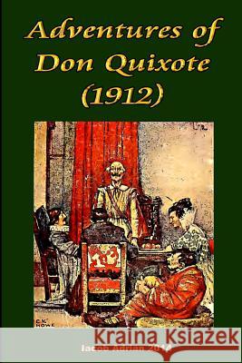 Adventures of Don Quixote (1912) Iacob Adrian 9781511938266