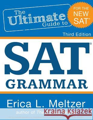 3rd Edition, The Ultimate Guide to SAT Grammar Meltzer, Erica L. 9781511944137 Createspace