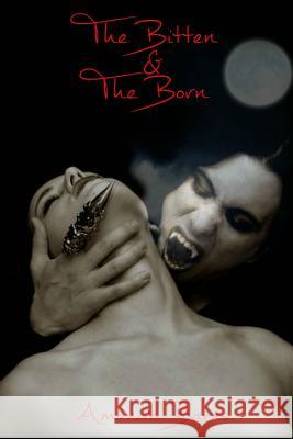 The Bittens & The Borns: A Vampire Romance Barns, Amanda 9781511945639 Createspace