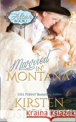 Married in Montana Kirsten Osbourne 9781511951296 Createspace Independent Publishing Platform