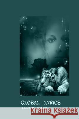 Global - Lyrics: German Edition Tanja M. Feile 9781511951517 Createspace Independent Publishing Platform