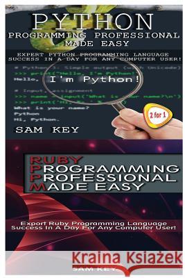 Python Programming Professional Made Easy & Ruby Programming Professional Made Easy Sam Key 9781511952286 Createspace