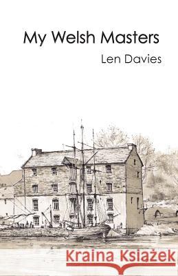 My Welsh Masters Len Davies 9781511956215