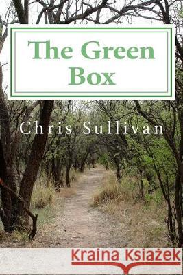 The Green Box Chris Sullivan 9781511957090