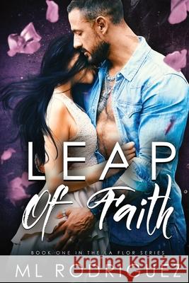 Leap of Faith ML Rodriguez Champagne Book Editing 9781511957656 Createspace