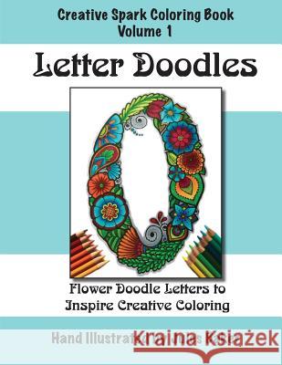 Creative Spark Coloring Book: Letter Doodles Jules Baker 9781511961448