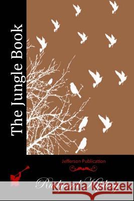 The Jungle Book Rudyard Kipling 9781511962490 Createspace