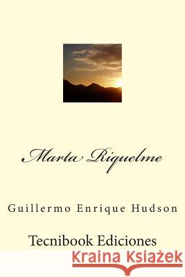 Marta Riquelme Guillermo Hudson 9781511962773