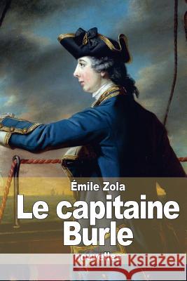 Le capitaine Burle Zola, Emile 9781511963619