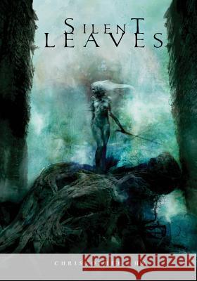 Silent Leaves Christopher Shy Christopher Shy 9781511968492 Createspace