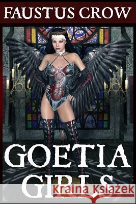 Goetia Girls: Succubus Art Book Faustus Crow 9781511974424 Createspace