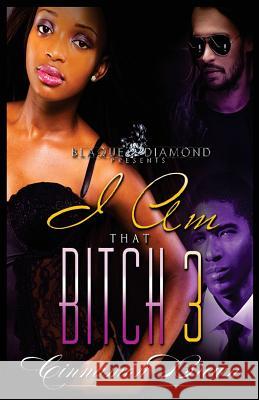 I Am That Bitch 3 Cinnamon Brown 9781511974653 Createspace